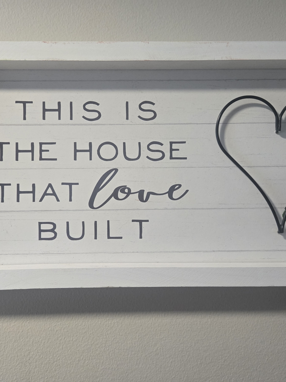 Rustic White "This Is The House That Love Built" Wall Sign
